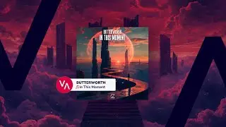 BUTTERWORTH – In This Moment [EDM / DANCE]