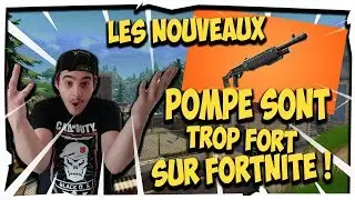 LES NOUVEAUX FUSILS A POMPE SONT TROP FORT ! SUR FORTNITE !!!