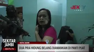 DUA PRIA HIDUNG BELANG DIAMANKAN DI PANTI PIJAT