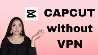 CAPCUT without VPN in india | Capcut no internet problem | download link