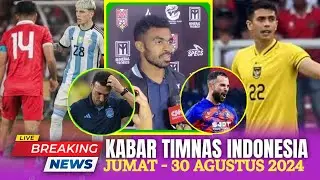 ⭕ Kabar Timnas  Hari Ini ~ JUMAT 30 AGUSTUS 2024 ~ Berita Timnas Indonesia Terbaru