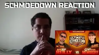 Schmoedown Reaction - Mark Reilly vs Perri Nemiroff