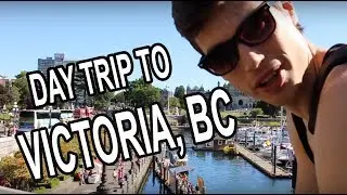 VICTORIA VLOG | Exploring Victoria, BC, Canada | 2017