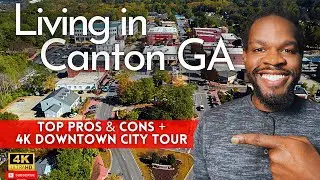Living in Canton GA - TOP Pros & Cons + 4K Tour of Downtown Canton