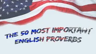 The 50 most important English proverbs