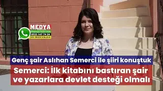 Genç şair Aslıhan Semerci ile şiiri konuştuk