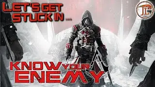 LGSI - KNOW YOUR ENEMY / ASSASSINS CREED: ROGUE