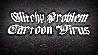 (Glitchy Problem) Cartoon Virus FNF X PIBBY