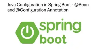 Java Configuration in Spring Boot (@Configuration & @Bean) – Part 23