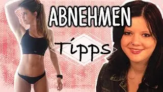 ABNEHMEN -  Tipps die noch KEINER kennt! + OUTTAKES | schnell, einfach und ohne Sport und Diät Hacks