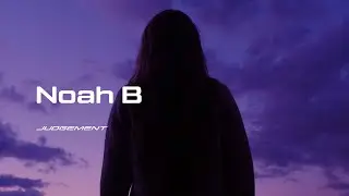 Noah B // Judgement [Pilot Records]