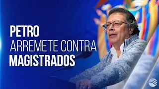 Petro arremete contra los magistrados del CNE e insiste en golpe de Estado