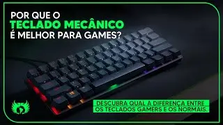 Por que o teclado mecânico é melhor para GAMES? | Qual a Diferença entre os tipos de teclado?