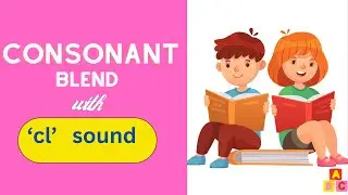 Beginning Consonant Blend with L | Learn to read words with 'cl' sound | Phonics