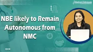 NBE likely to remain autonomous from NMC