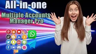All-in-one Multiple Accounts Manager #socialmedia