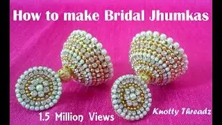 How to make Bridal Jhumkas at Home | Tutorial !!