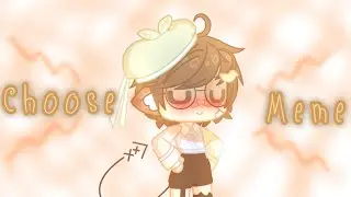 Choose Meme // Pretty Cringey?