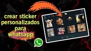 Como CREAR STICKER PERSONALIZADOS para WHATSAPP