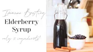 HOW TO MAKE ELDERBERRY SYRUP FROM FRESH BERRIES | HOMEMADE ELDERBERRY SYRUP RECIPE | DIY ELDERBERRY
