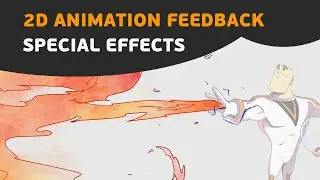 How to Improve your 2D Special Effects Animations Feedback with Edward Kurchevsky