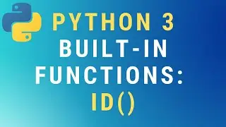 Python 3 id() built-in function TUTORIAL