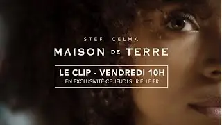 Stéfi Celma - Maison de Terre (le clip vendredi 20 novembre à 10h)