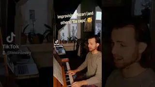 let's improvise! Mozart "Da capo" example.