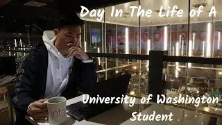 Day In My Life at The University of Washington
