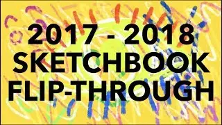 2017-2018 Sketchbook Flip-through