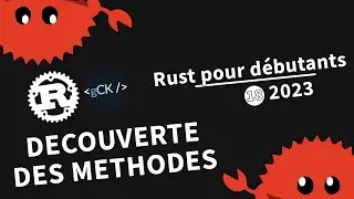 [18] Découverte des méthodes | Tutoriel Rust pour débutants en 2023