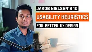 Jakob Nielsen এর 10 Usability Heuristics নিয়ে বিস্তারিত আলোচনা | ux design bangla tutorial | ux ui