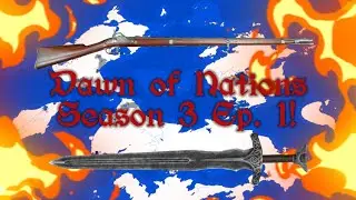 Dawn of Nations Season 3 Ep. 1