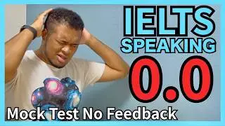 IELTS Speaking Band 0.0 | Mock Test No Feedback