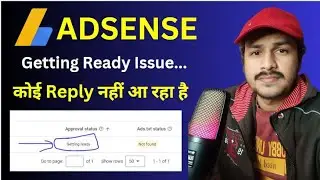 Adsense Getting Ready Problem Solved 😱 | No Reply Adsense after getting ready status 2024 Big Issue