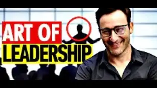 Come diventare un Leader -  Simon Sinek