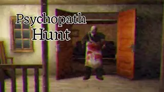 Psychopath Hunt Full Gameplay