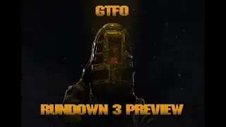 GTFO Rundown 3 Preview