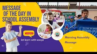 morning assembly message||message of the day in school assembly in English|