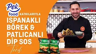 Pek Food Katkılarıyla; Ispanaklı Börek & Patlıcanlı Dip Sos Tarifi