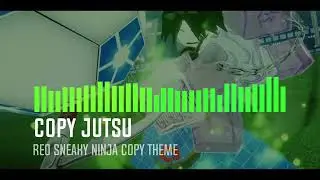 Copy Jutsu (Reo's Otoya Copy) - Azure Latch OST