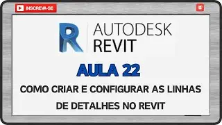 Revit aula 22, Como configurar as linhas de detalhe