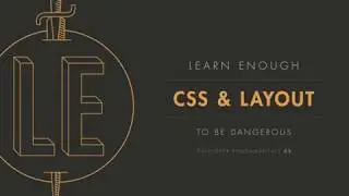 Short Intro to Learn Enough CSS & Layout to Be Dangerous