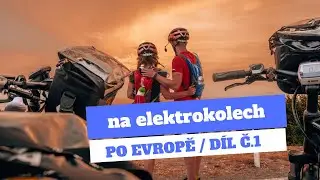 Na elektrokolech po Evropě - ČR a Rakousko / Díl č.1