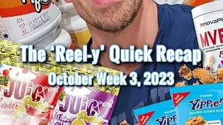 The 'Reel-y Quick Recap' - Oct Week 3, 2023! NaughtyBoy Whey, Juicy! Protein, Yubi Bars