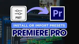 How to Import Presets in Premiere Pro || Presets Premiere Pro