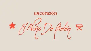 El Niño de Belén | Un Corazón (Video Lyric)