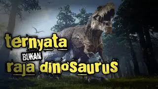 BUKAN T-REX!! Inilah Raja Dinosaurus Sebenarnya