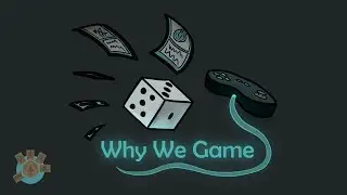 Why We Game (And You Should Too!) | Player Discussions