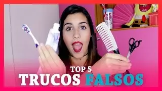 TRUCOS FALSOS DE BELLEZA - TOP 5